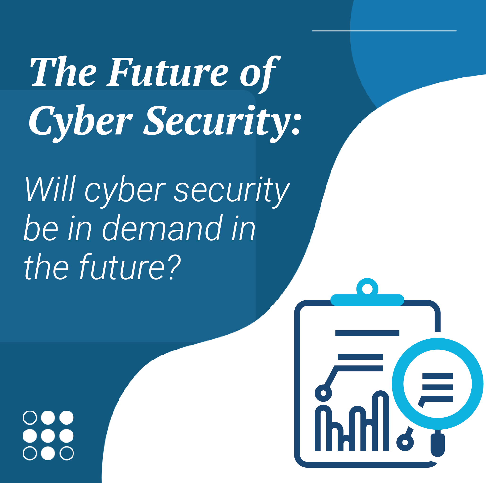 Will cyber security be in demand in the future? Read more in this blog!