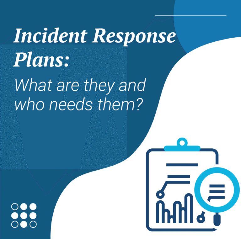 Graphic for a blog that reads "Incident Response Plans: What are they and who needs them?" with a clipboard graphic